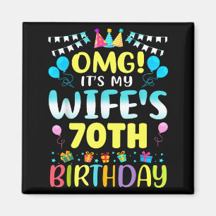 Omg Es Ist Der 70. Geburtstag Meiner Frau Süße 70 Magnet