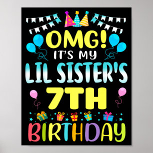 Omg Es Ist Der 7. Geburtstag Meiner Kleinen Schwes Poster