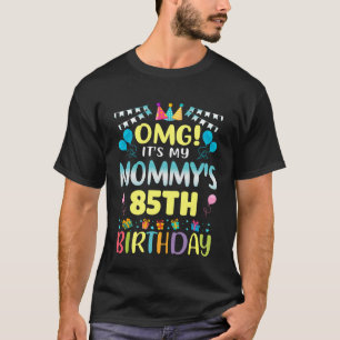 OMG Es ist der 85. Geburtstag meiner Mutti Süße 85 T-Shirt