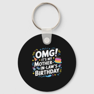 Omg Es Ist Der Geburtstag Meiner Schwiegermutter Schlüsselanhänger