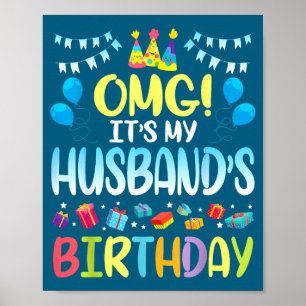 Omg es ist der Geburtstag meines Mannes glücklich Poster