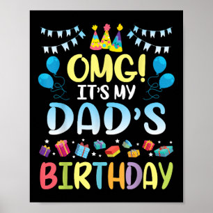 OMG, es ist der Geburtstag meines Vaters glücklich Poster