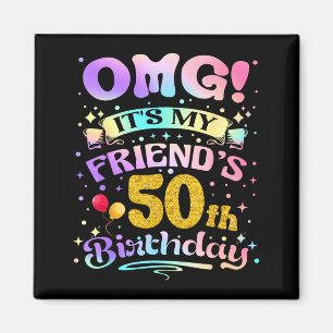 Omg Es Ist Mein 50. Geburtstag Mein Freund Glückli Magnet