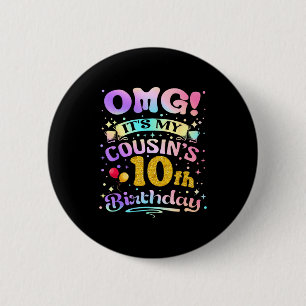 Omg Es Ist Mein Cousin 10. Geburtstag Glücklich 10 Button