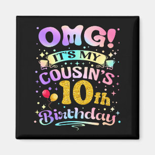 Omg Es Ist Mein Cousin 10. Geburtstag Glücklich 10 Magnet