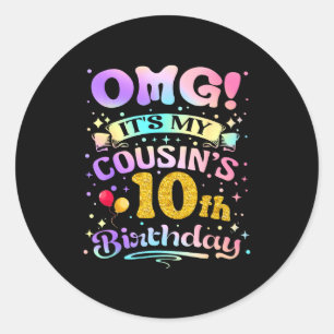 Omg Es Ist Mein Cousin 10. Geburtstag Glücklich 10 Runder Aufkleber