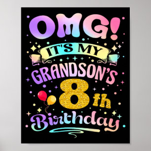 Omg Es Ist Mein Enkelsohns 8. Geburtstag Glücklich Poster