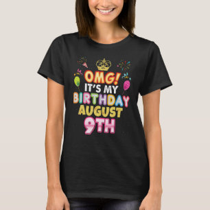 Omg Es ist mein Geburtstag August 9. Vintag 9 Happ T-Shirt