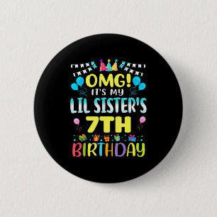 Omg Es Ist Mein Kleinen Schwestern 7. Geburtstag S Button