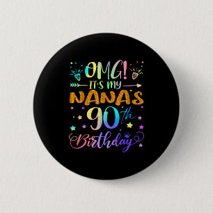 Omg Es Ist Mein Nanas 90. Geburtstag Süße 90 Jahre Button