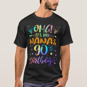 Omg Es Ist Mein Nanas 90. Geburtstag Süße 90 Jahre T-Shirt