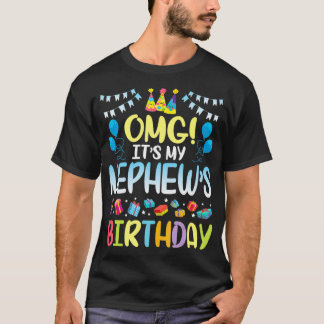 OMG Es ist mein Nephew Geburtstag glücklich zu mir T-Shirt