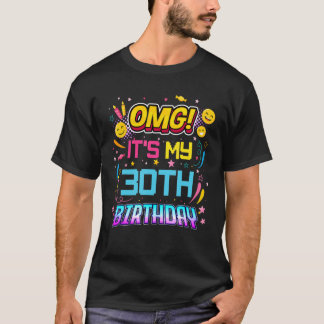 OMG Es ist meine 30-jährige Geburtstagsparty 30. G T-Shirt