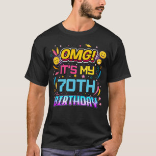 OMG Es ist meine 70-jährige Geburtstagsparty 70. T-Shirt
