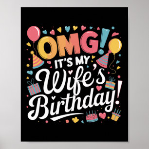 Omg Es ist meine Ehefrau Geburtstag glücklich, mir Poster