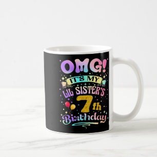 Omg Es Ist Meiner Kleinen Schwester 7. Geburtstag Kaffeetasse