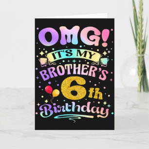 Omg Es Ist Meines Bruders 6. Geburtstag Glückliche Karte