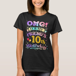 Omg Freunde 10. Geburtstag Glücklicher 10. Geburts T-Shirt
