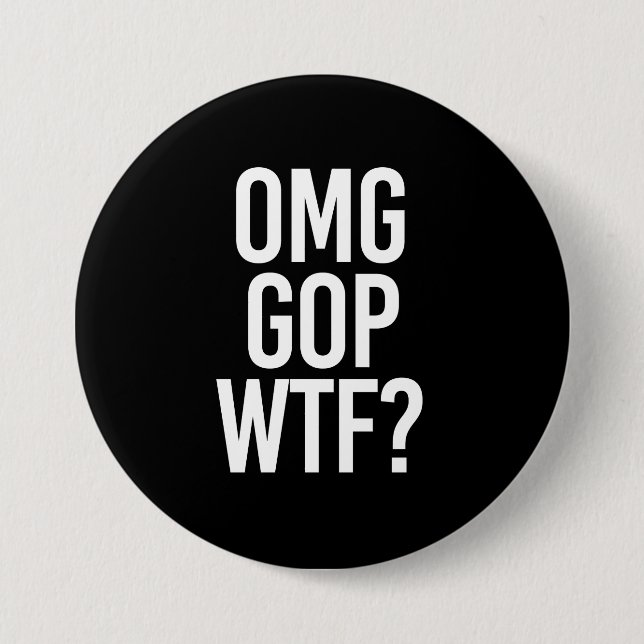 OMG GOP WTF -- - Weiß - Button (Vorderseite)