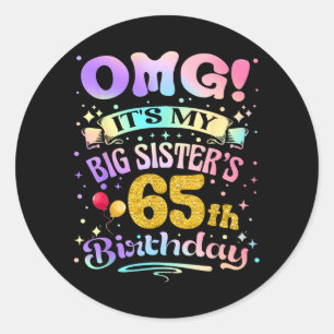 Omg Große Schwester 65. Geburtstag Alles Gute zum Runder Aufkleber