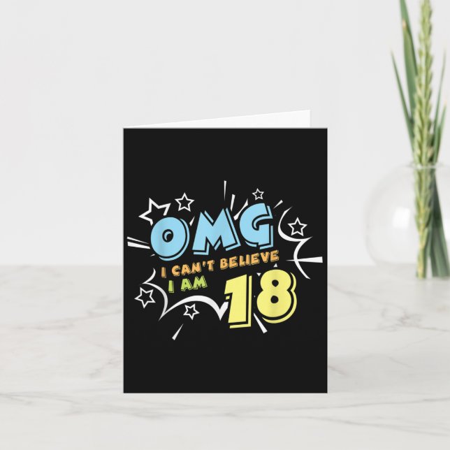 Omg I Can&#39; ich glaube nicht, dass ich 18 Jahre Karte (Vorderseite)