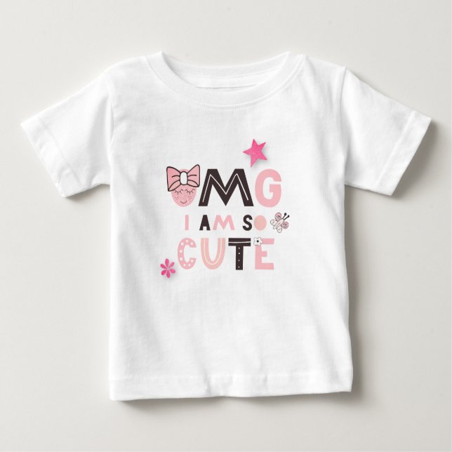OMG Ich bin so Niedlich Baby Girl Humurer Zitat Baby T-shirt (Vorderseite)