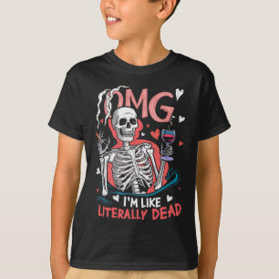 Omg ich bin wie buchstäblich tot gestorbenes, sonn T-Shirt