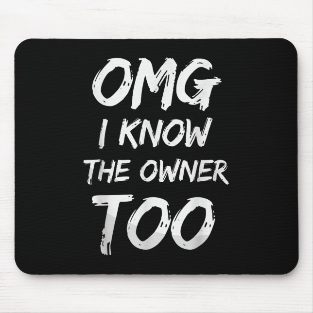 Omg ich weiß, der Eigentümer zu lustigen Barkeeper Mousepad (Vorne)