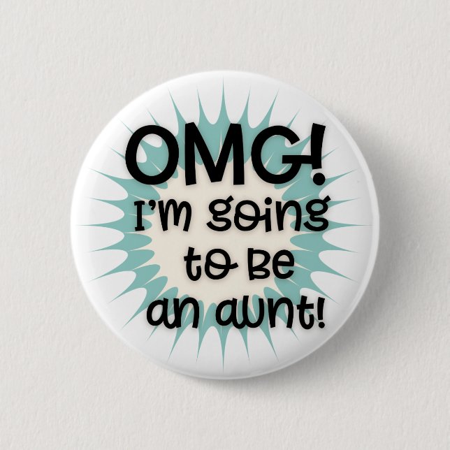 OMG, ich werde eine Tante Button (Vorderseite)