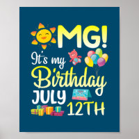 OMG It's My Birthday On July 12th Happy Dad Mom