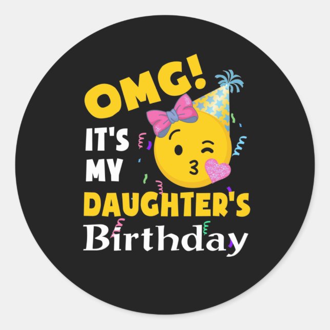 OMG It's my Daughter's Birthday Cool Emoji Birthda Runder Aufkleber (Vorderseite)
