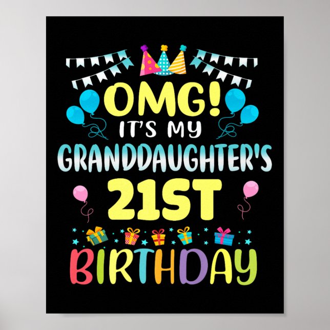 Omg Its My Granddaughters 21st Birthday Sweet 21 Y Poster (Vorne)