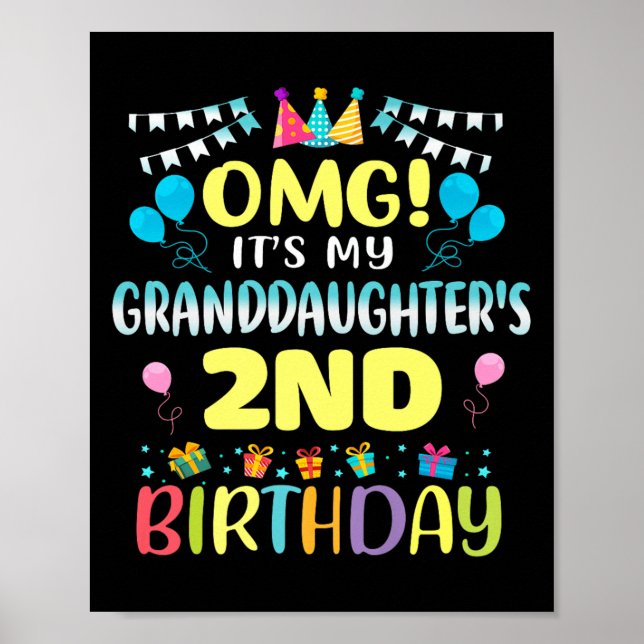 Omg Its My Granddaughters 2nd Birthday Sweet 2 Yea Poster (Vorne)