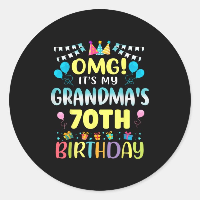 Omg Its My Grandmas 70th Birthday Sweet 70 Years O Runder Aufkleber (Vorderseite)