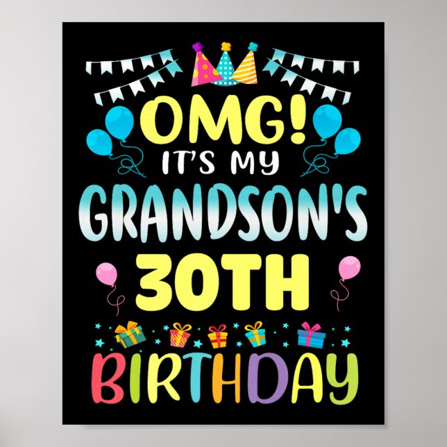 Omg Its My Grandsons 30th Birthday Sweet 30 Years  Poster (Vorne)