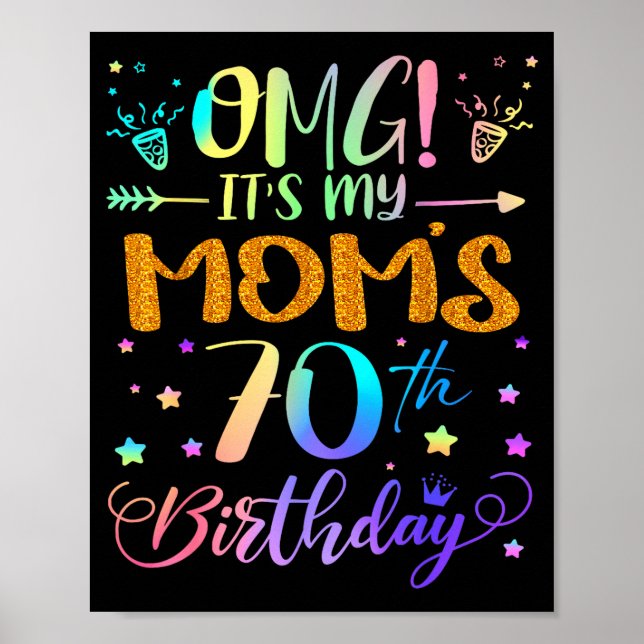 Omg Its My Moms 70th Birthday Sweet 70 Years Old  Poster (Vorne)