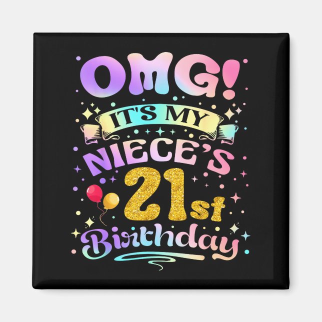 Omg Its My Nieces 21st Birthday Happy 21 Years Old Magnet (Vorne)