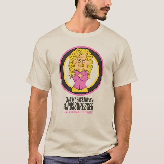 OMG Mein Mann ist ein komischer Crossdresser-Carto T-Shirt (Vorderseite)