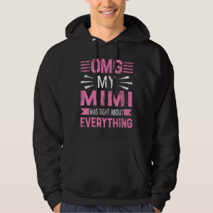 Omg mein Mimi hatte Recht über alles, was Mutter d Hoodie