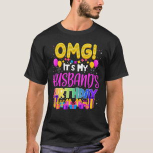 Omg meine Husbands Geburtstag T-Shirt