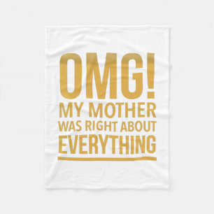 Omg my mom was right about everything fleecedecke