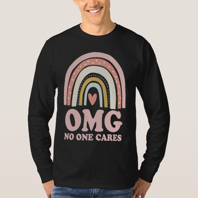 OMG No One Cares   Sarcastic Rainbow T-Shirt (Vorderseite)
