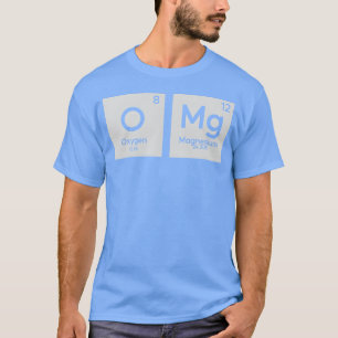 OMG Periodensystem Chemie-Geschenk T-Shirt