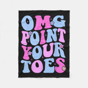 Omg Point Your Toes Funny Dancing Teacher Stach Da Fleecedecke