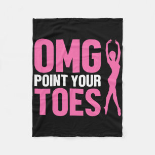 Omg Point Your Zehen Funny Dance Lehrer tanzen Lo Fleecedecke