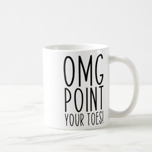 Omg Point Your Zehen tanzen Großtanzlehrer C Kaffeetasse