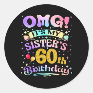 Omg Schwestern 60. Geburtstag Alles Gute zum 60. G Runder Aufkleber