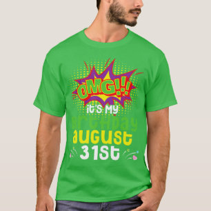 OMG sein Geburtstag am 31. August Geburtstag T-Shirt