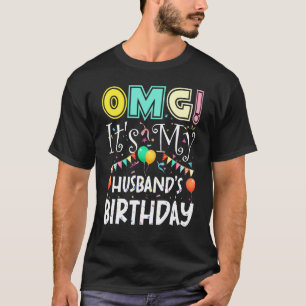 Omg sein Meine Husbänder Geburtstag Cooles Party T-Shirt
