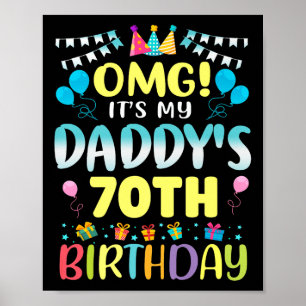Omg seine Daddys 70. Geburtstag Süße 70 Jahre alt Poster